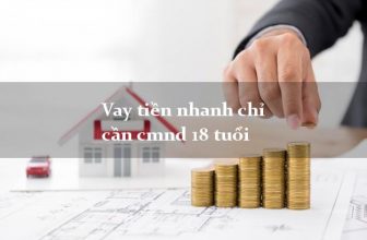 vay-tien-nhanh-chi-can-cmnd-18-tuoi